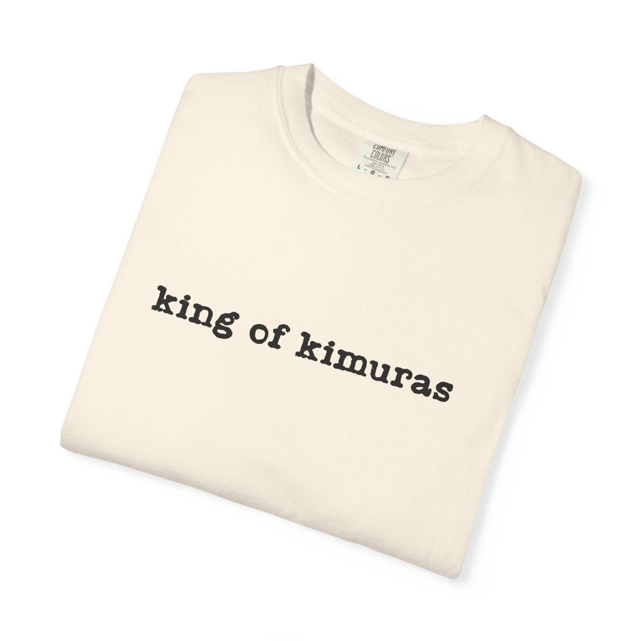 King of Kimuras T-Shirt — Minimal Text Graphic Tee