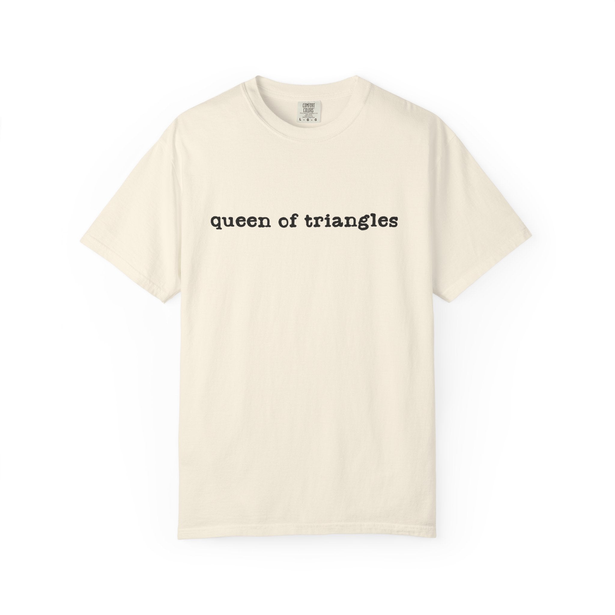 Queen of Triangles T-Shirt — Minimal Text Graphic Tee