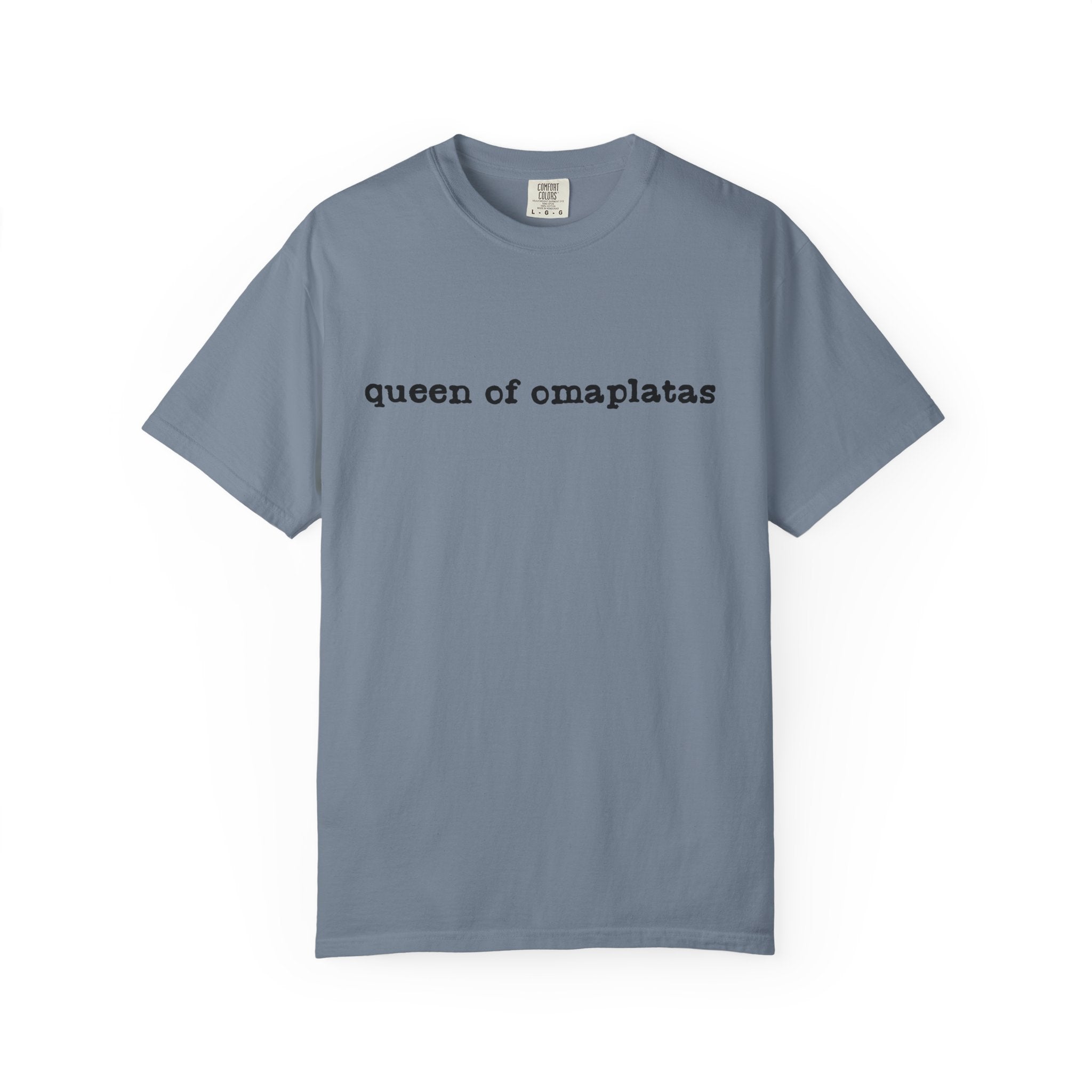 Queen of omaplatas T-Shirt — Minimal Text Graphic Tee
