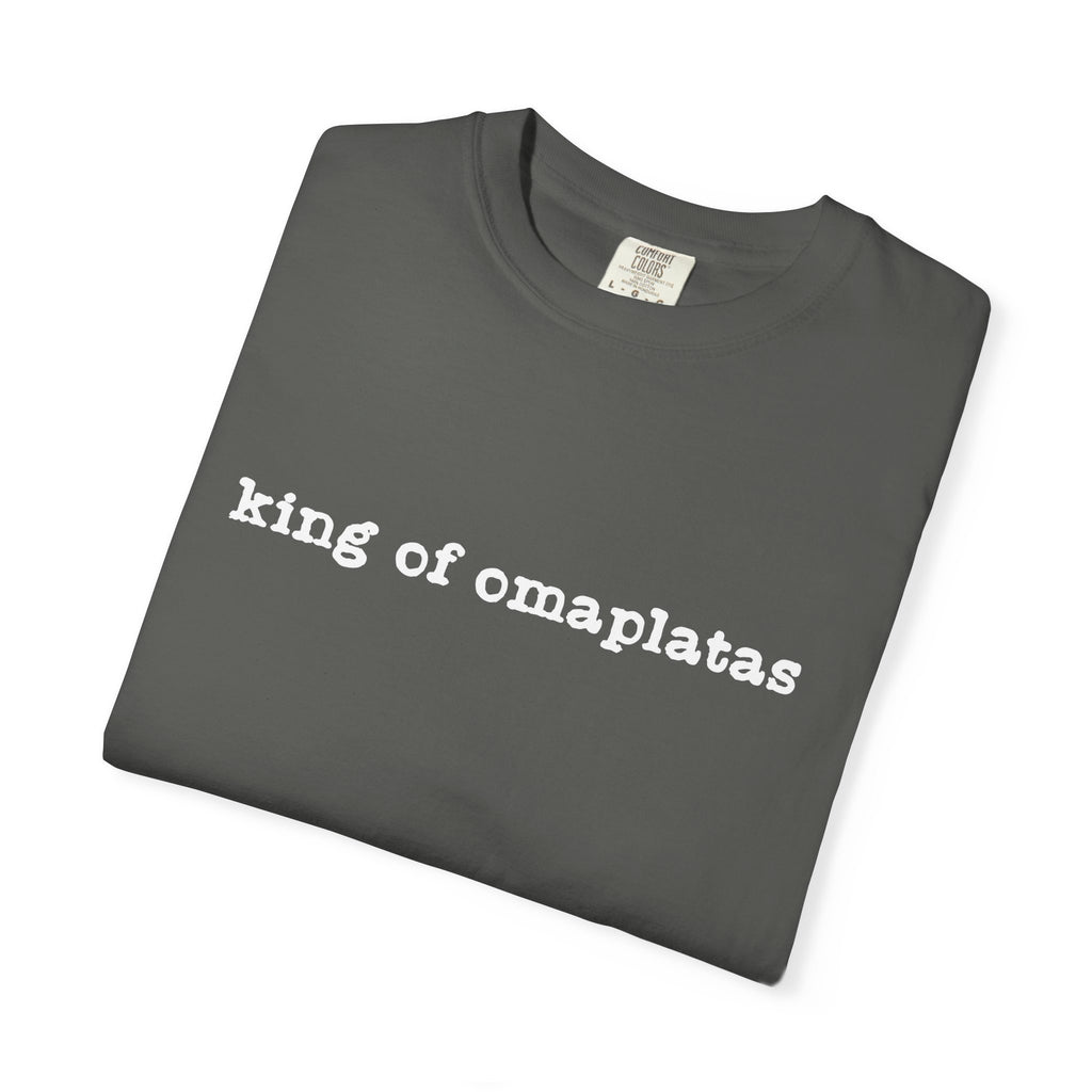 King of Omaplatas T-Shirt — Minimal Text Graphic Tee