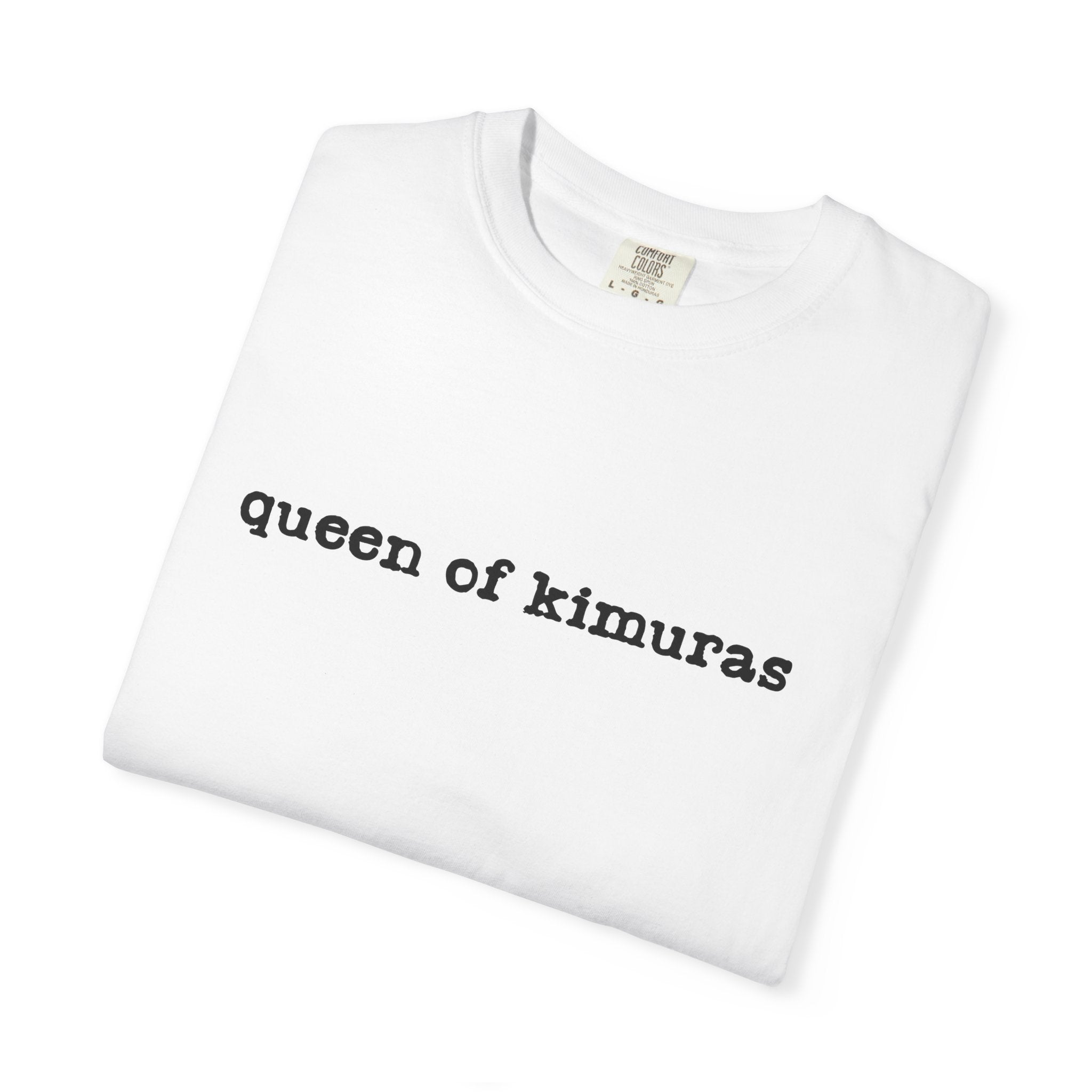 Queen of Kimuras T-Shirt — Minimal Text Graphic Tee