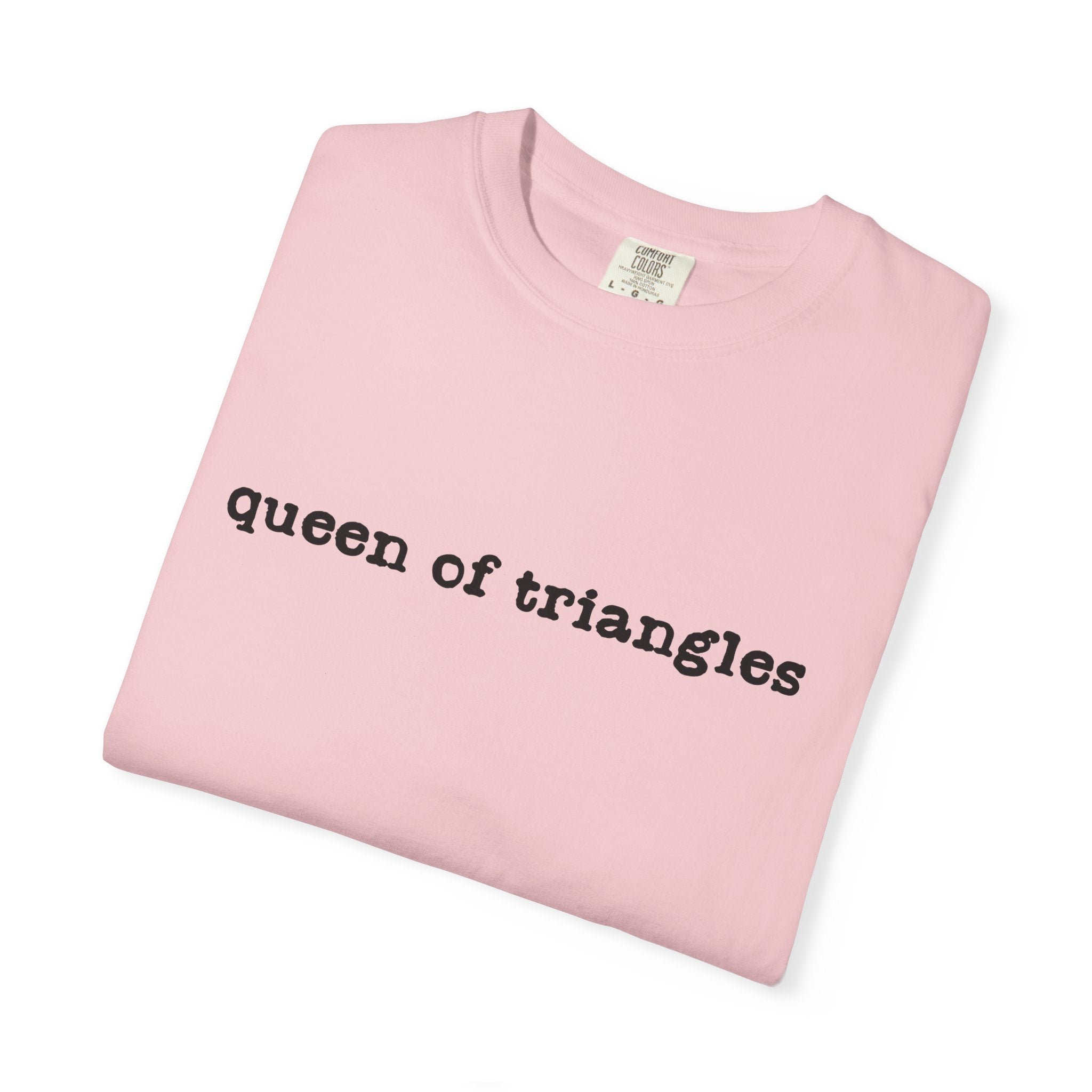 Queen of Triangles T-Shirt — Minimal Text Graphic Tee