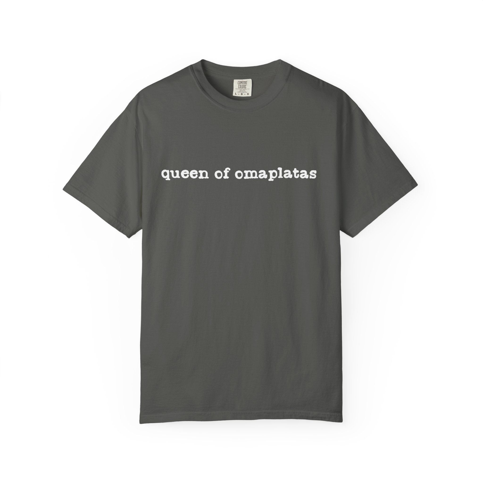 Queen of omaplatas T-Shirt — Minimal Text Graphic Tee