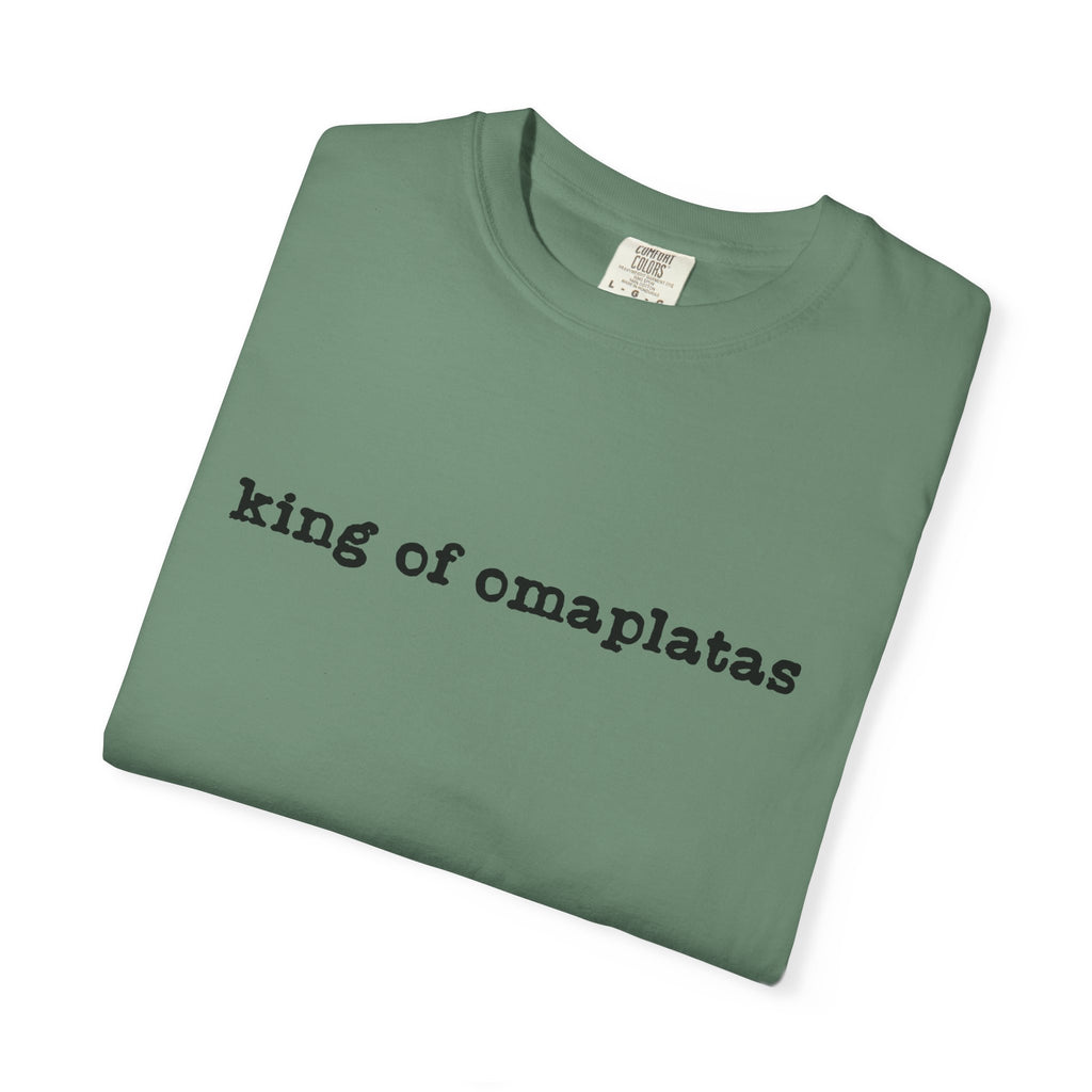King of Omaplatas T-Shirt — Minimal Text Graphic Tee