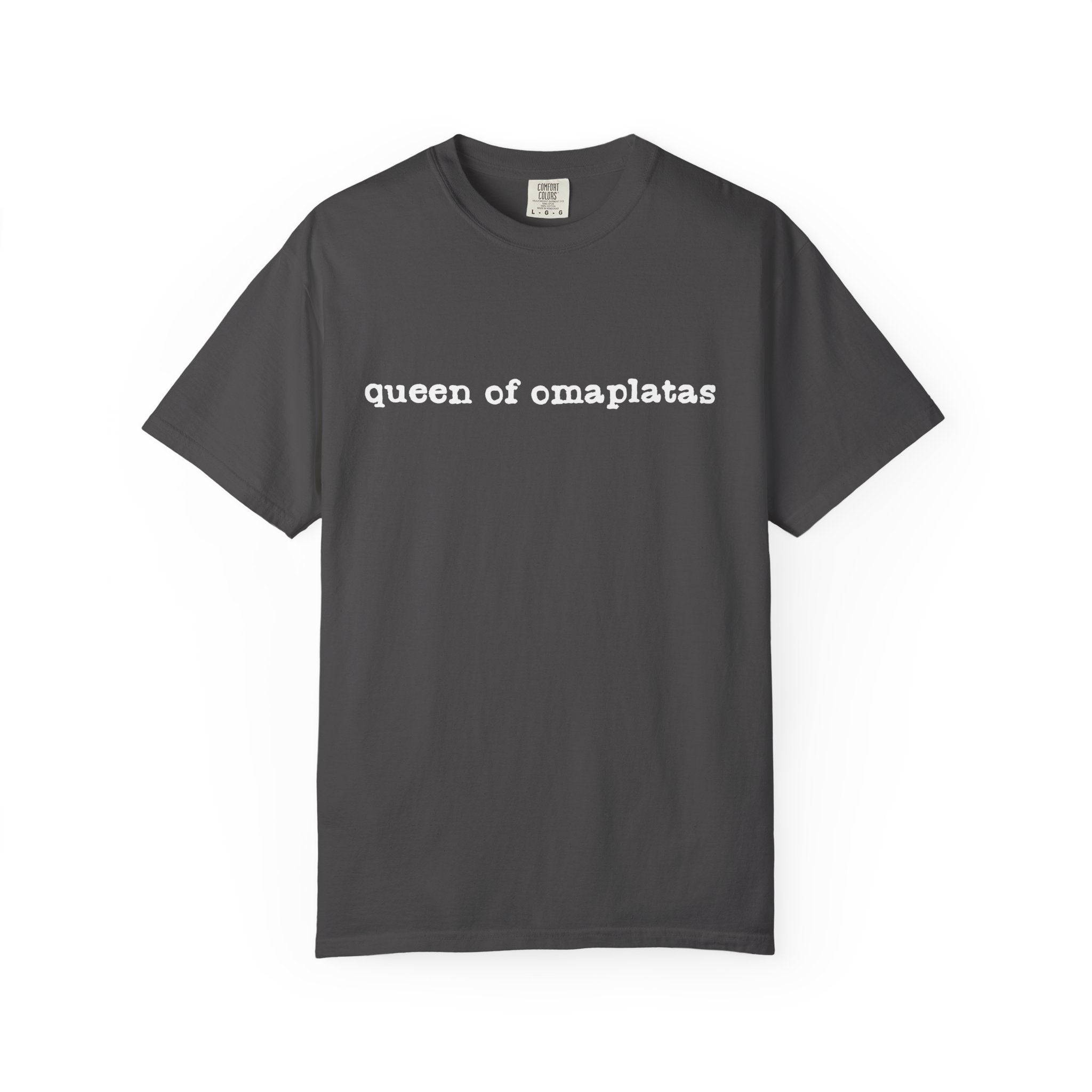 Queen of omaplatas T-Shirt — Minimal Text Graphic Tee