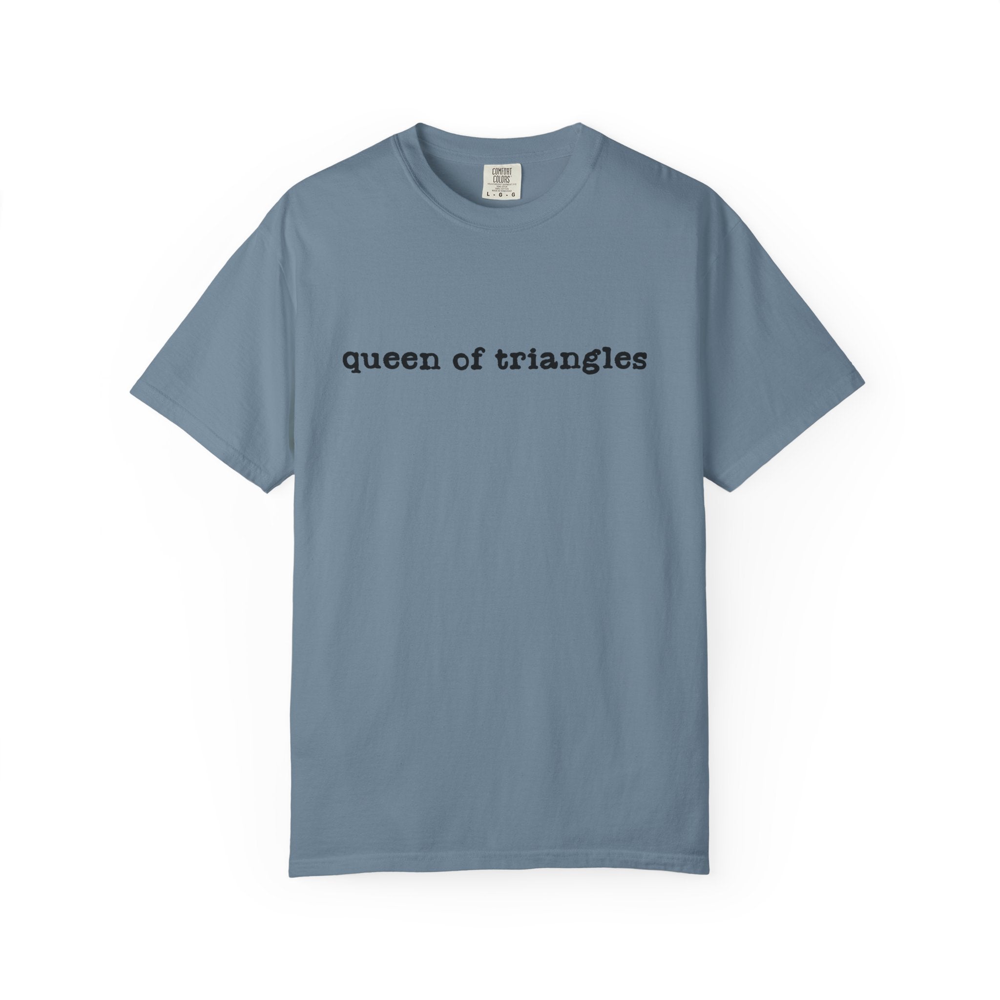 Queen of Triangles T-Shirt — Minimal Text Graphic Tee