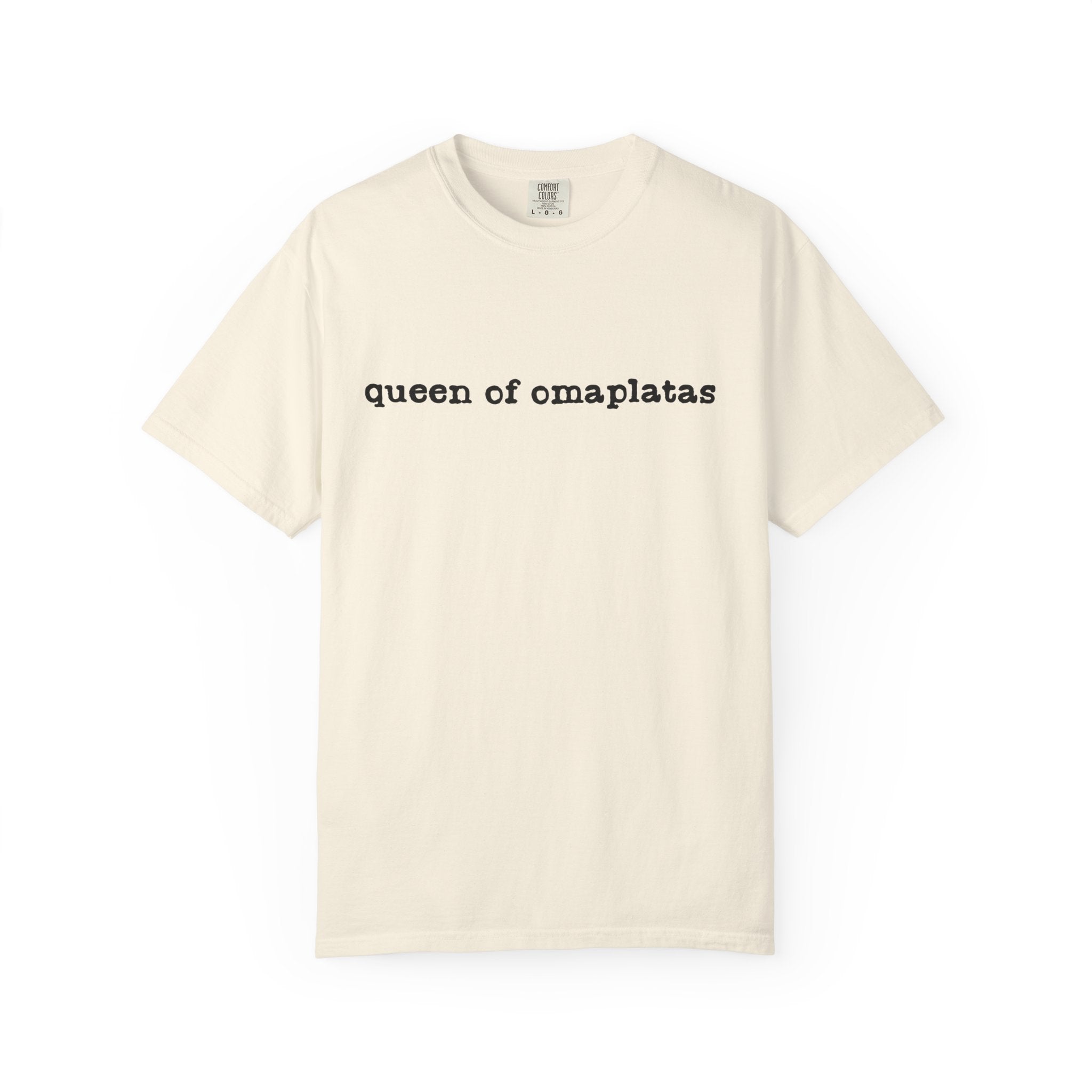 Queen of omaplatas T-Shirt — Minimal Text Graphic Tee