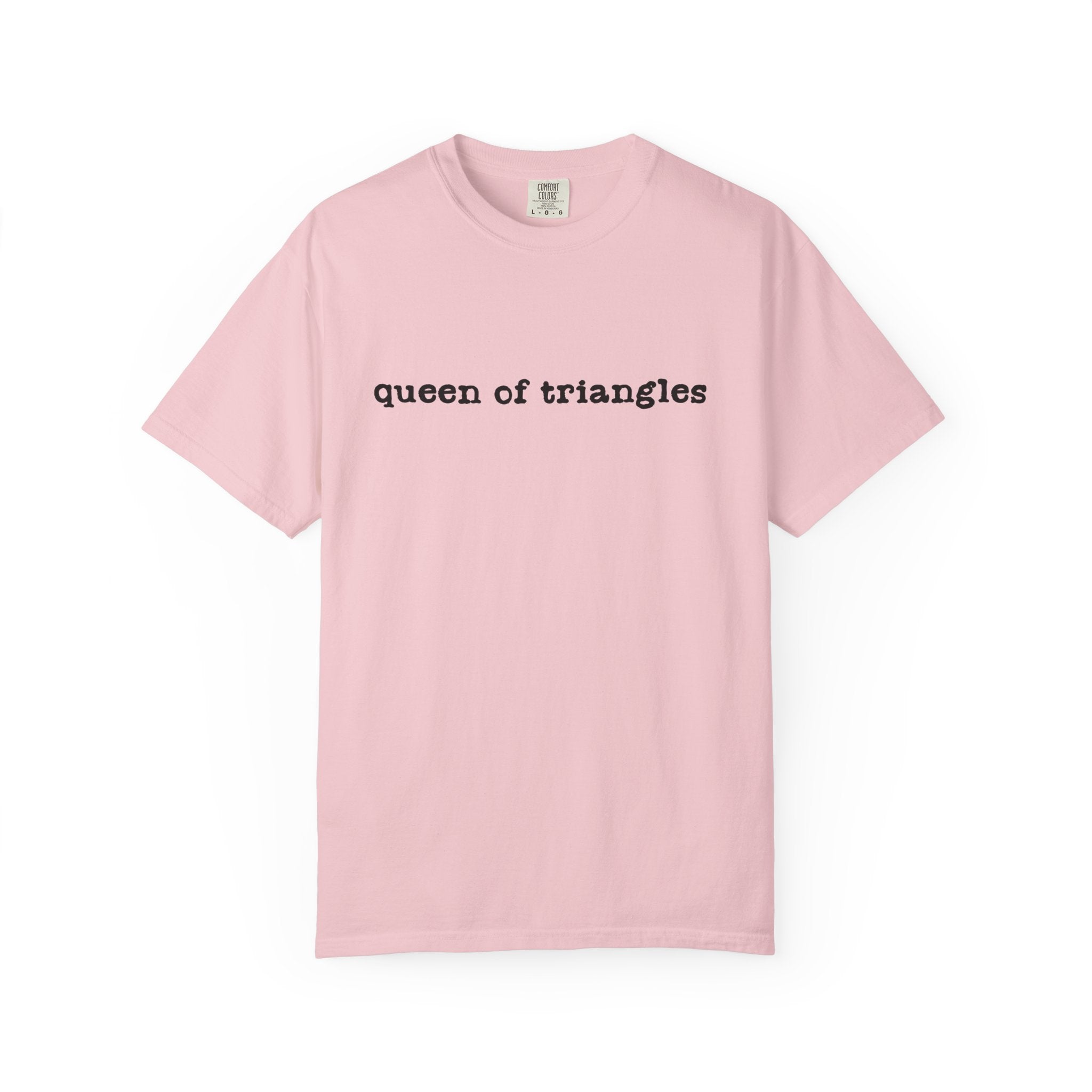 Queen of Triangles T-Shirt — Minimal Text Graphic Tee