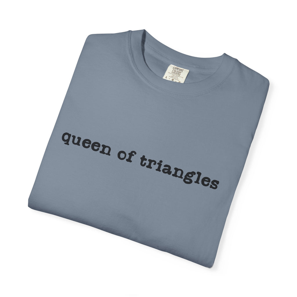 Queen of Triangles T-Shirt — Minimal Text Graphic Tee