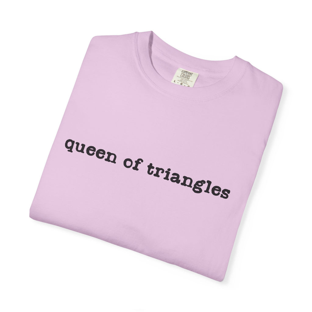 Queen of Triangles T-Shirt — Minimal Text Graphic Tee