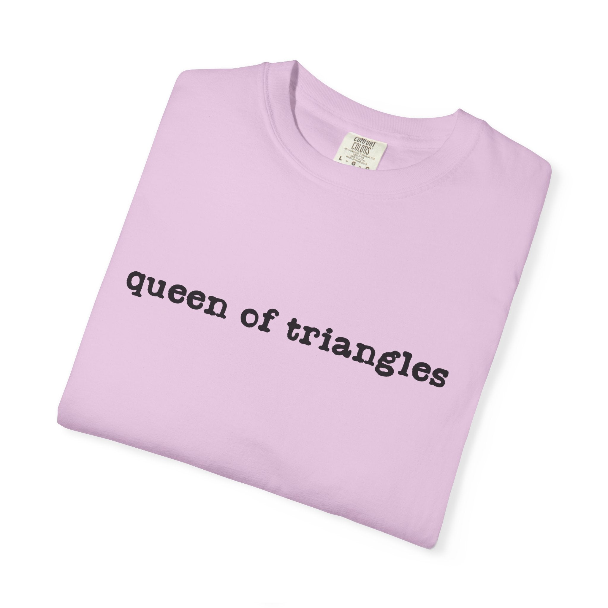 Queen of Triangles T-Shirt — Minimal Text Graphic Tee