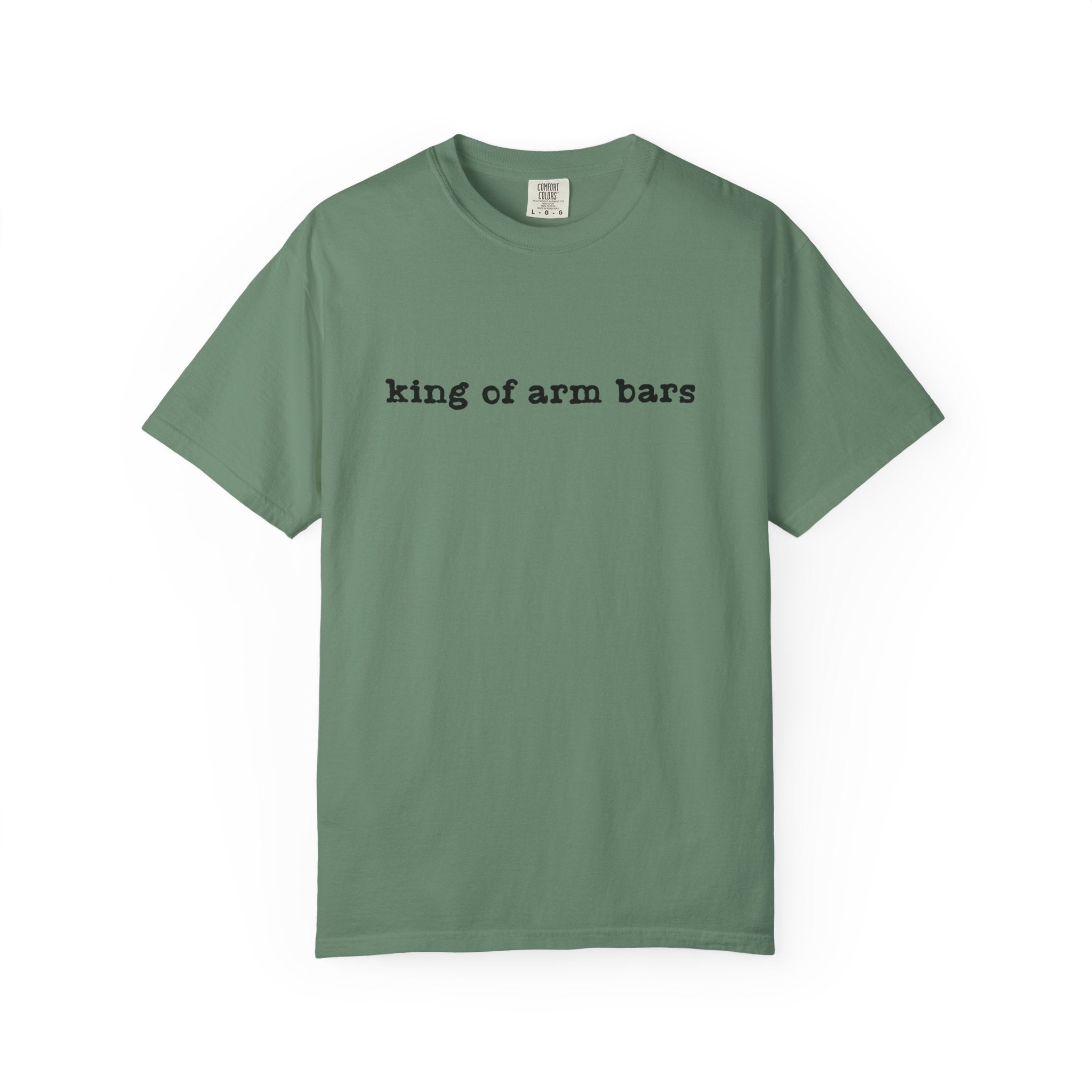 King of Arm Bars T-Shirt — Minimal Text Graphic Tee
