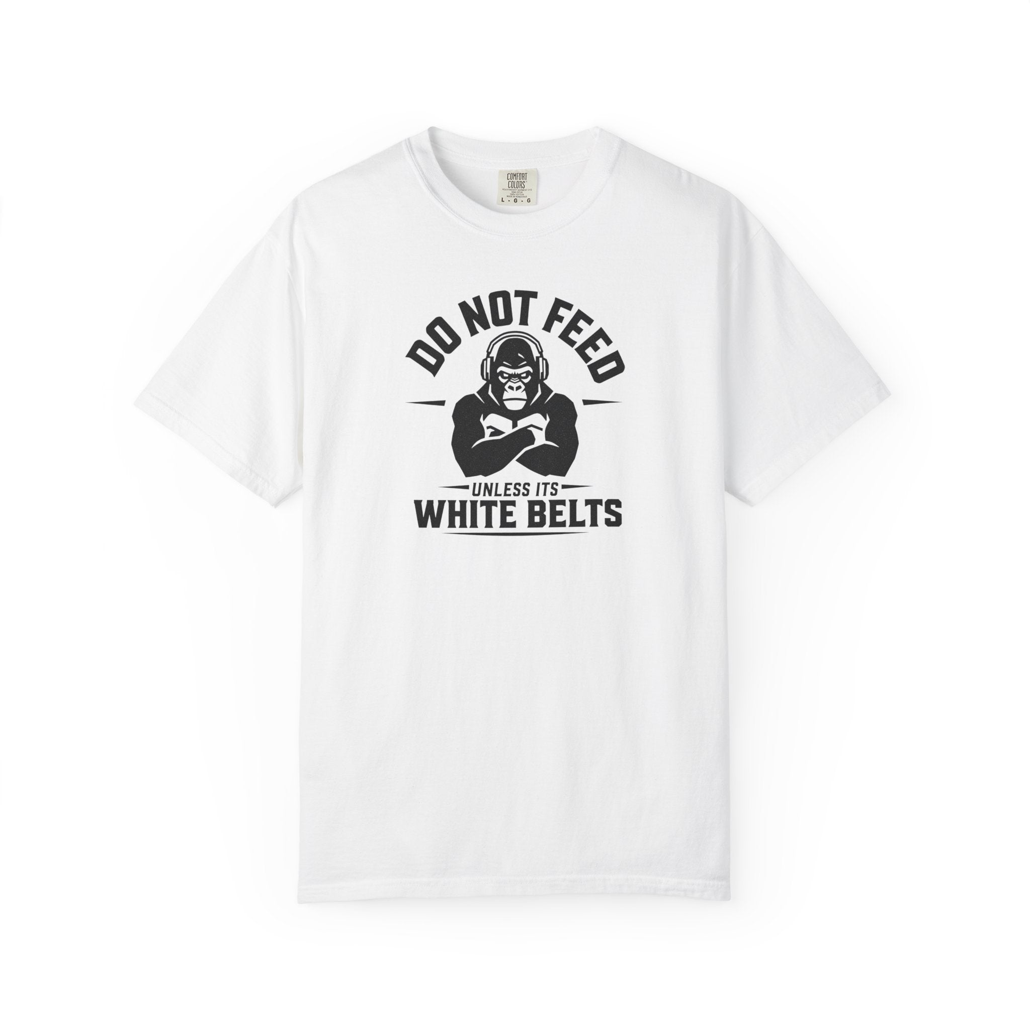 Do not feed unless its white belts - gorilla graphic tee