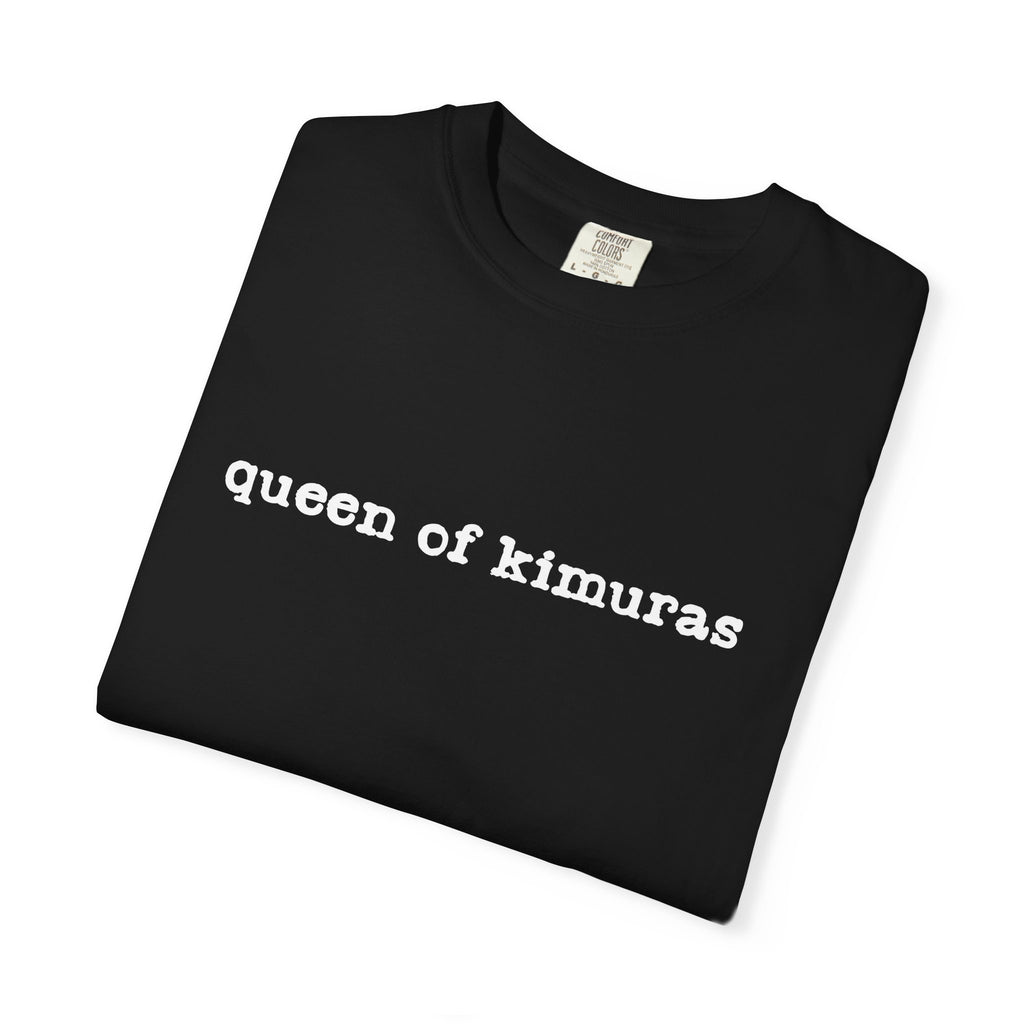 Queen of Kimuras T-Shirt — Minimal Text Graphic Tee