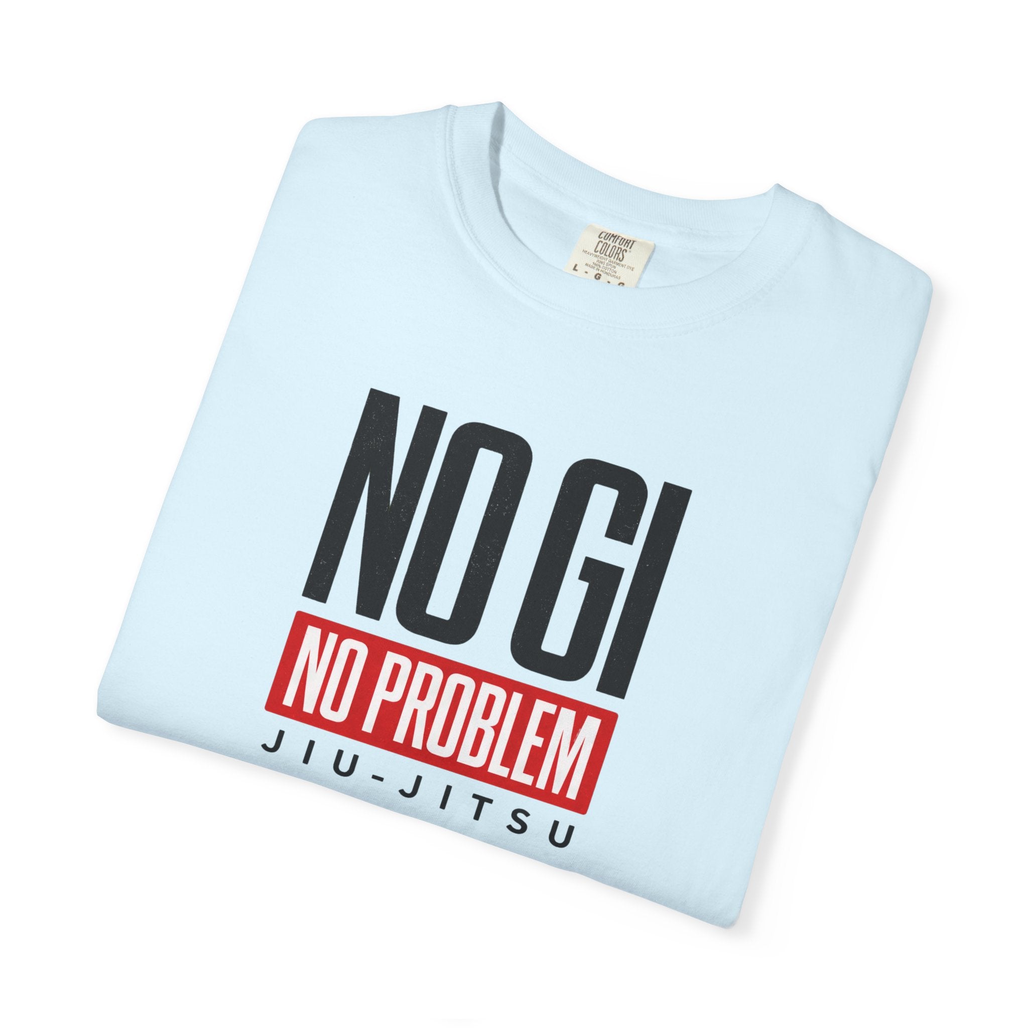 No Gi No Problem Jiu-Jitsu Graphic Tee