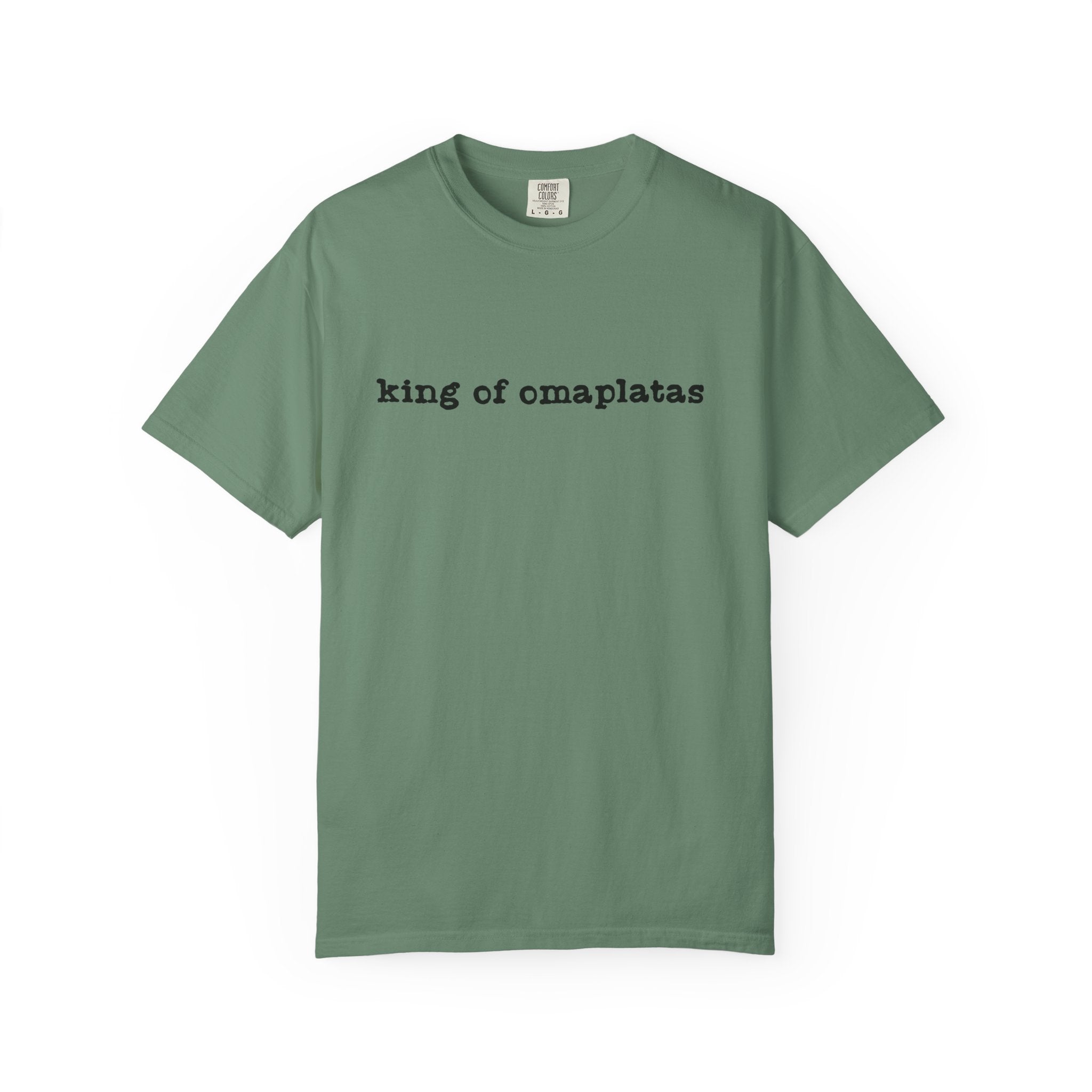 King of Omaplatas T-Shirt — Minimal Text Graphic Tee